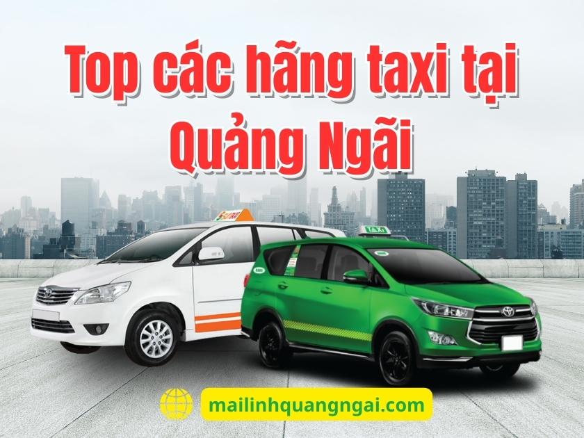 Top các hãng taxi tại Quảng Ngãi